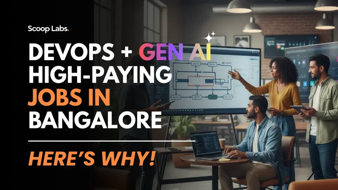 DevOps Gen AI High paying jobs in bangalore | scoop labs Blog