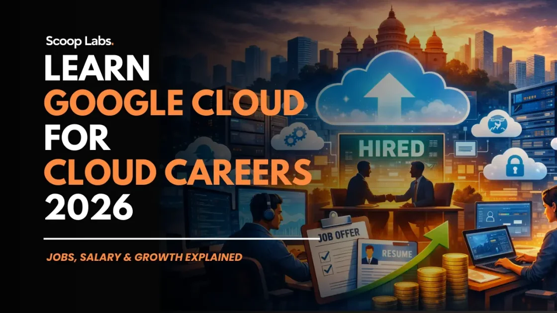 Scoop Labs blogs- Learn Google Cloud for cloud careers 2026
