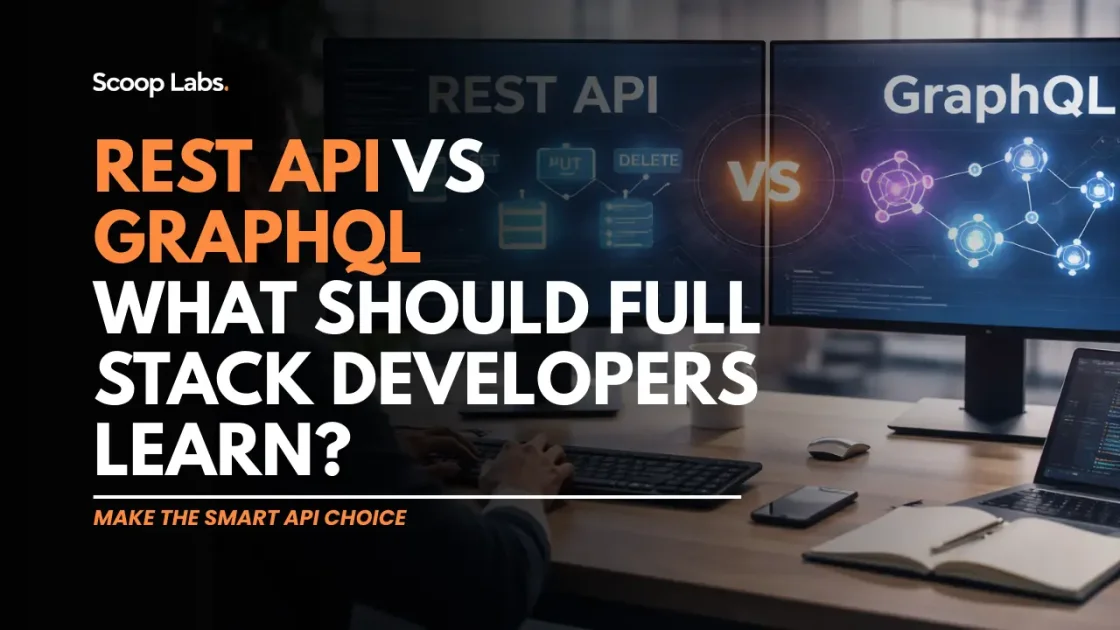 REST API vs GraphQL: What Should Full Stack Developers Learn?