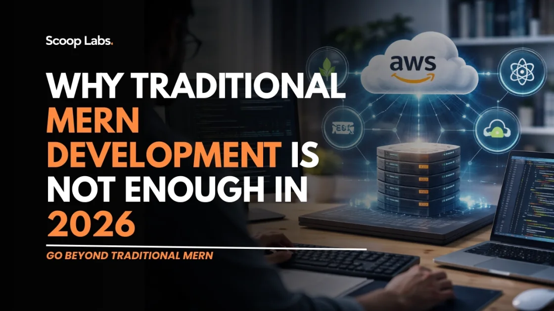Why Traditional MERN Development Is Not Enough in 2026