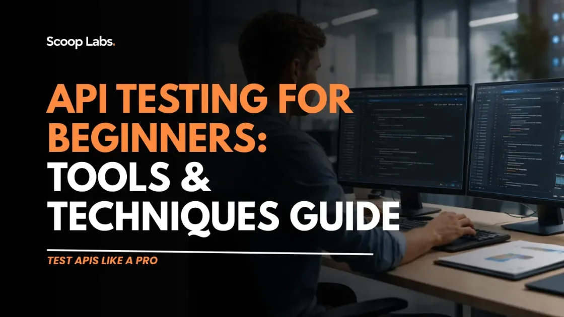 API Testing for Beginners: Tools and Techniques Used in Real Projects