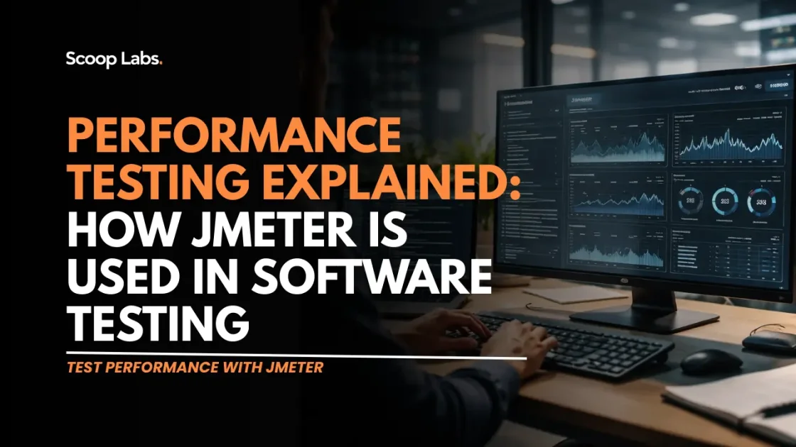 Performance Testing Explained: How JMeter Is Used in Software Testing