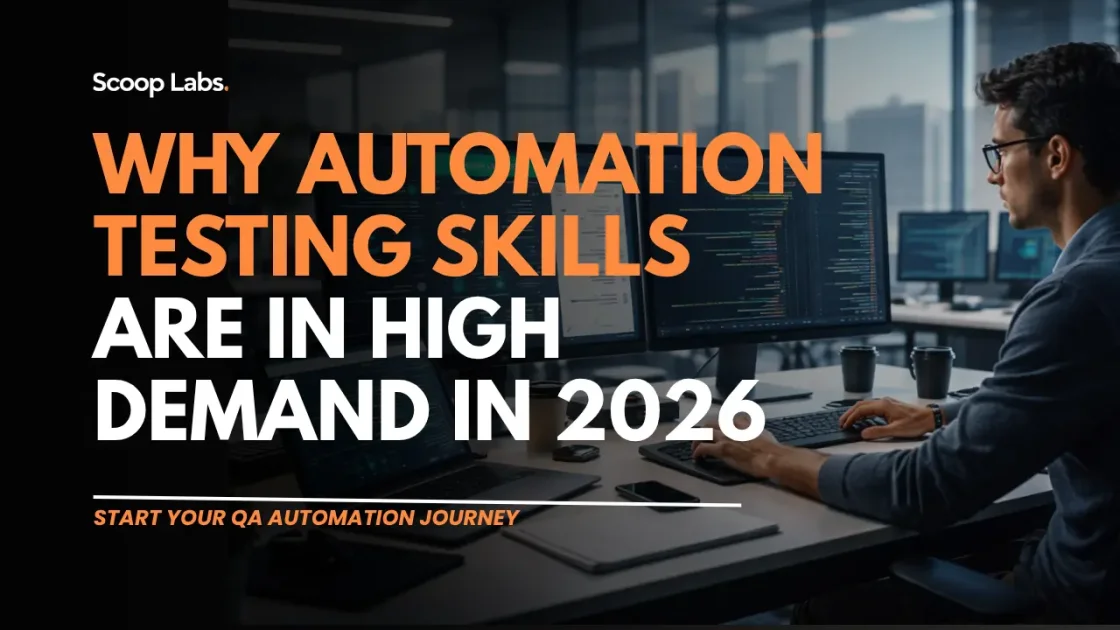 scoop labs blog: Why Automation Testing Skills Are in High Demand in 2026