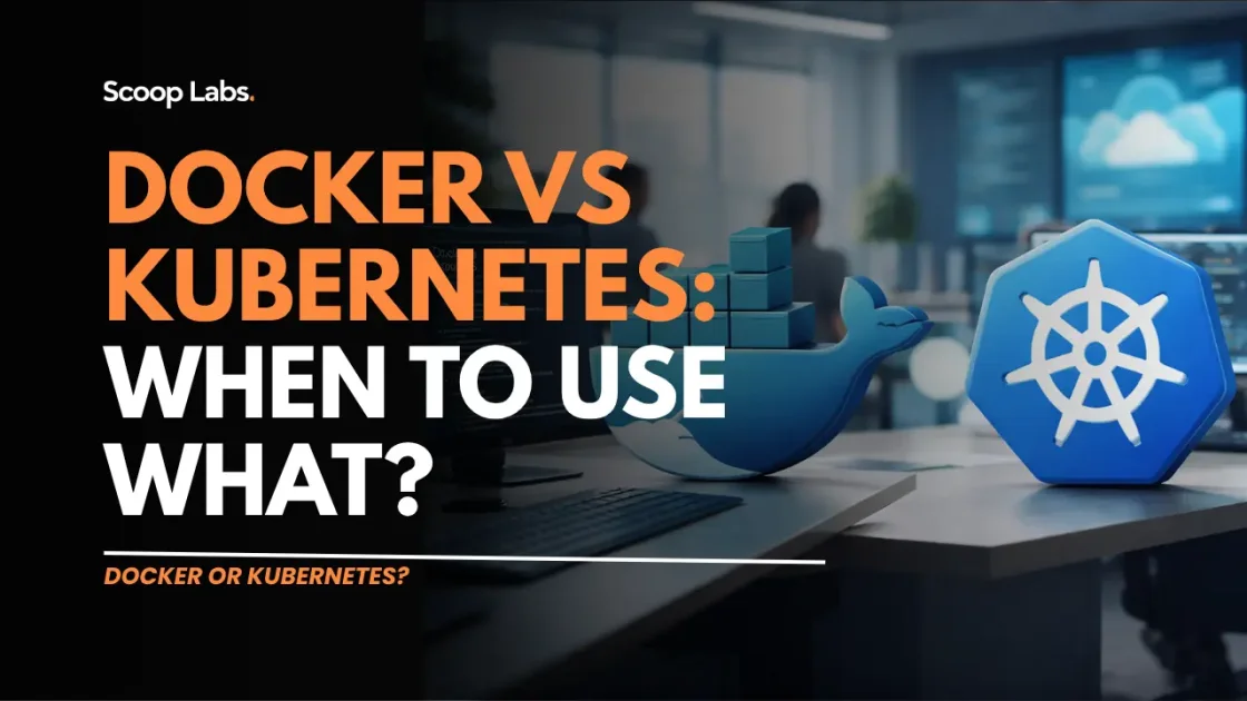 Docker vs Kubernetes: When to Use What?
