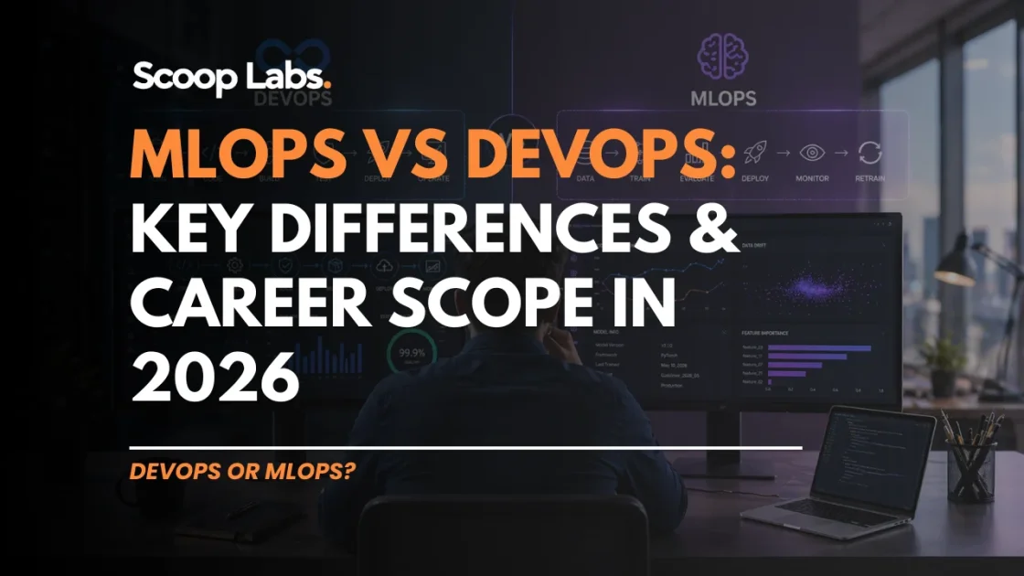 MLOps vs DevOps: Key Differences & Career Scope in 2026