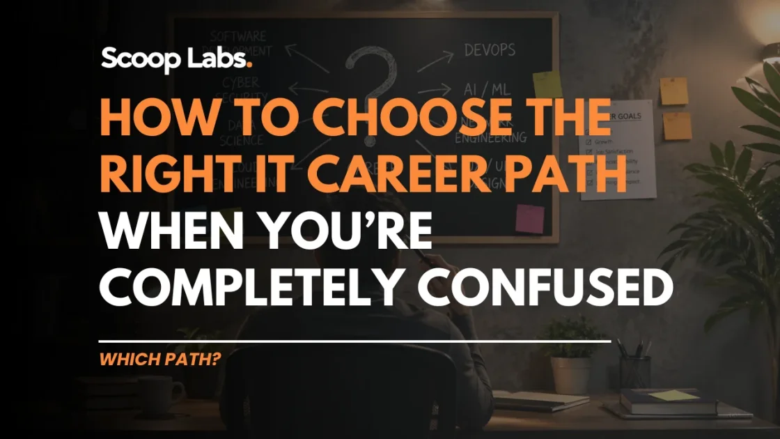 How to Choose the Right IT Career Path When You’re Completely Confused