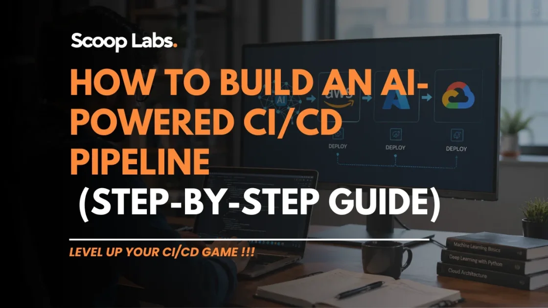 How to Build an AI-Powered CI/CD Pipeline  (Step-by-Step Guide)