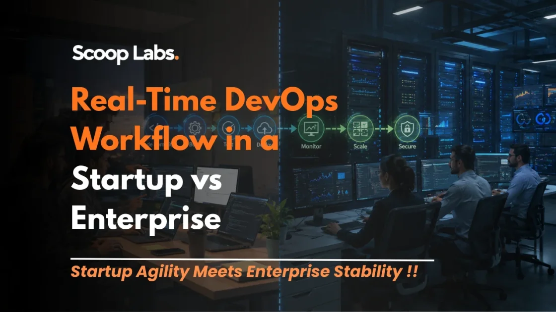 Real-Time DevOps Workflow in a Startup vs Enterprise