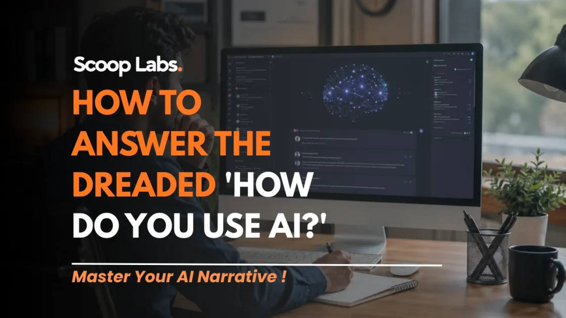 How to Answer the Dreaded 'How Do You Use AI?'