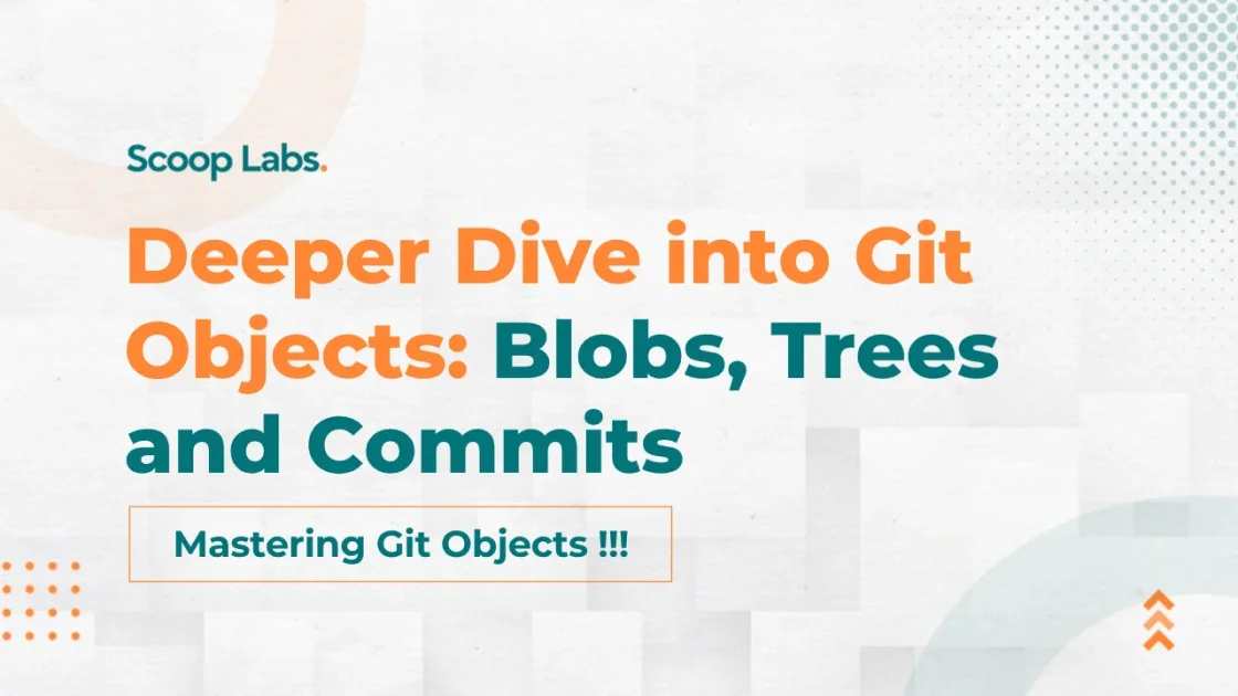 Deeper Dive into Git Objects: Blobs, Trees and Commits