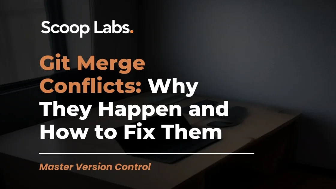 Git Merge Conflicts: Why They Happen and How to Fix Them