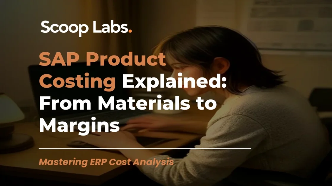 SAP Product Costing Explained: From Materials to Margins