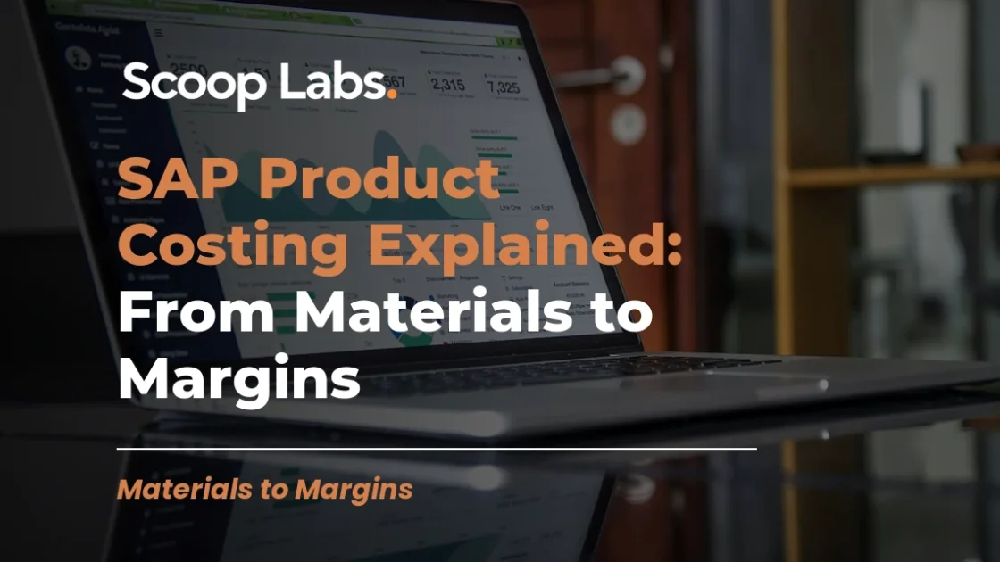 SAP Product Costing Explained: From Materials to Margins