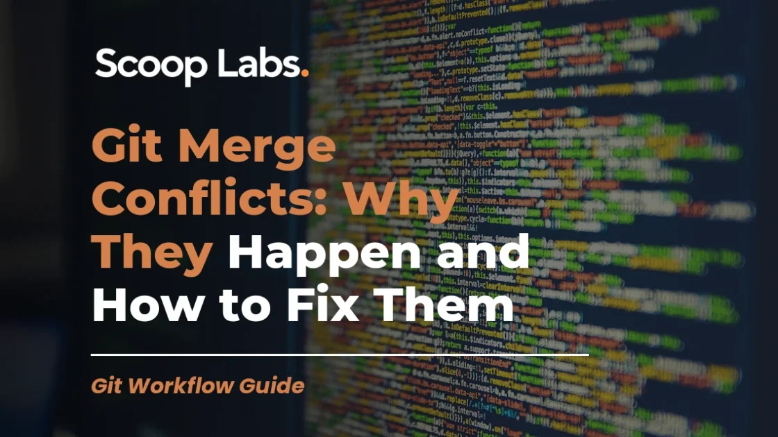 Git Merge Conflicts: Why They Happen and How to Fix Them