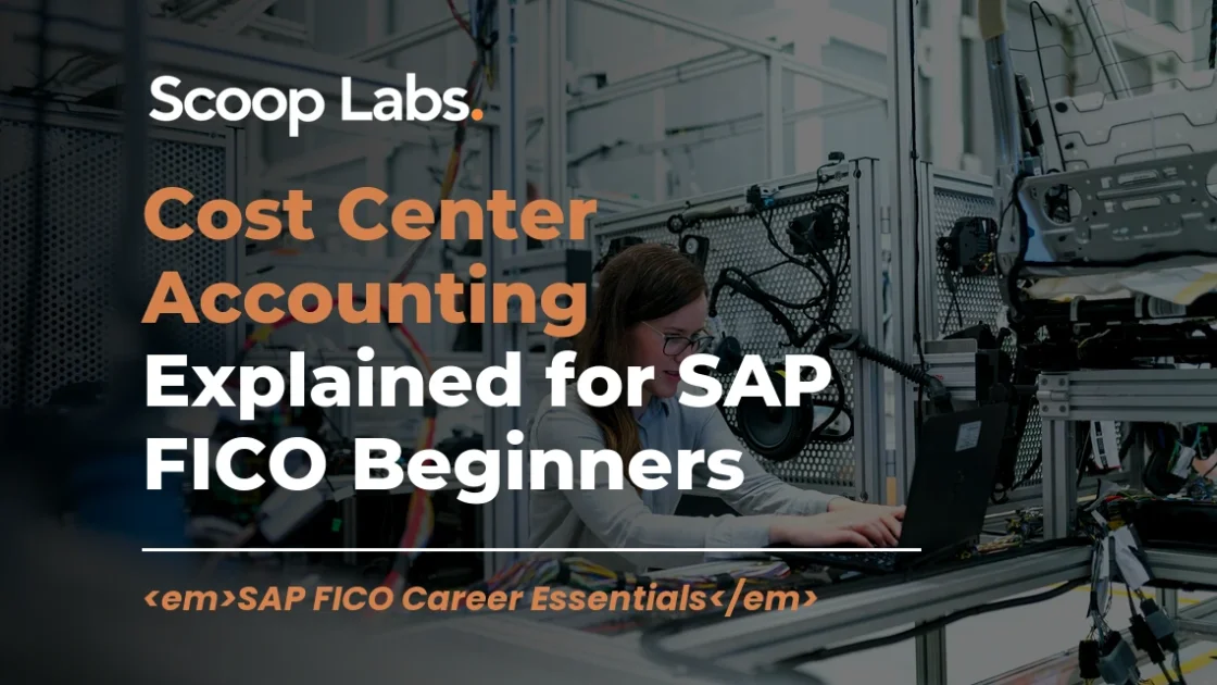 Cost Center Accounting Explained for SAP FICO Beginners