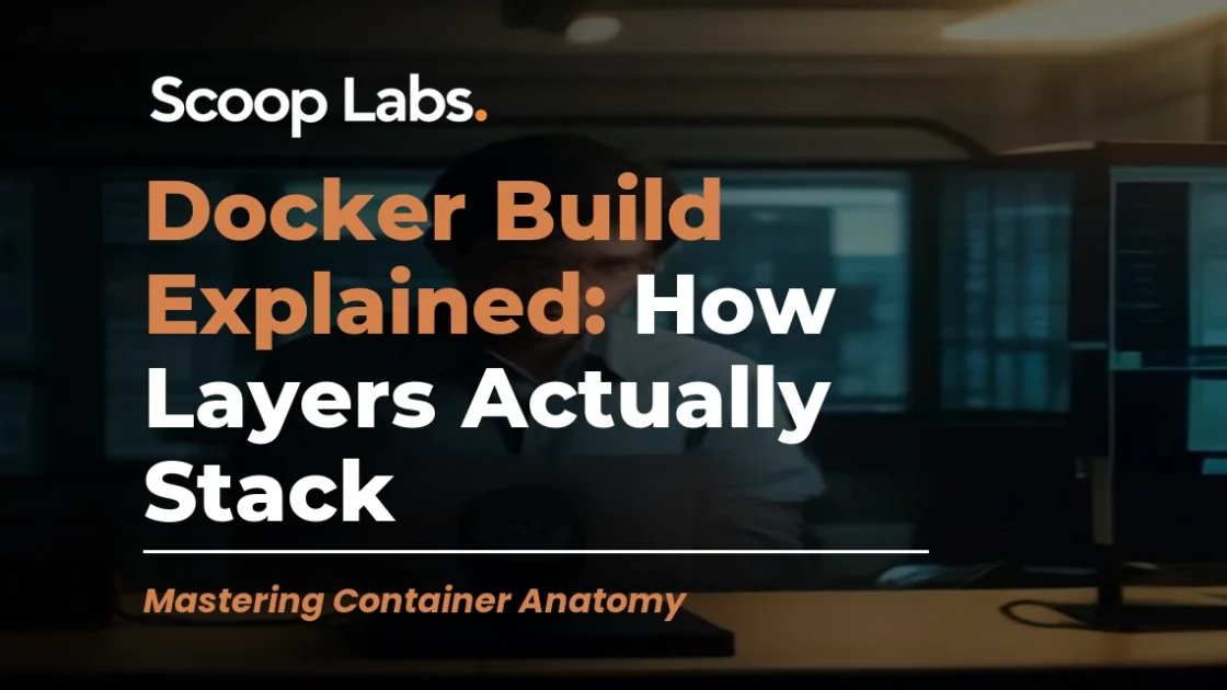 Docker Build Explained: How Layers Actually Stack