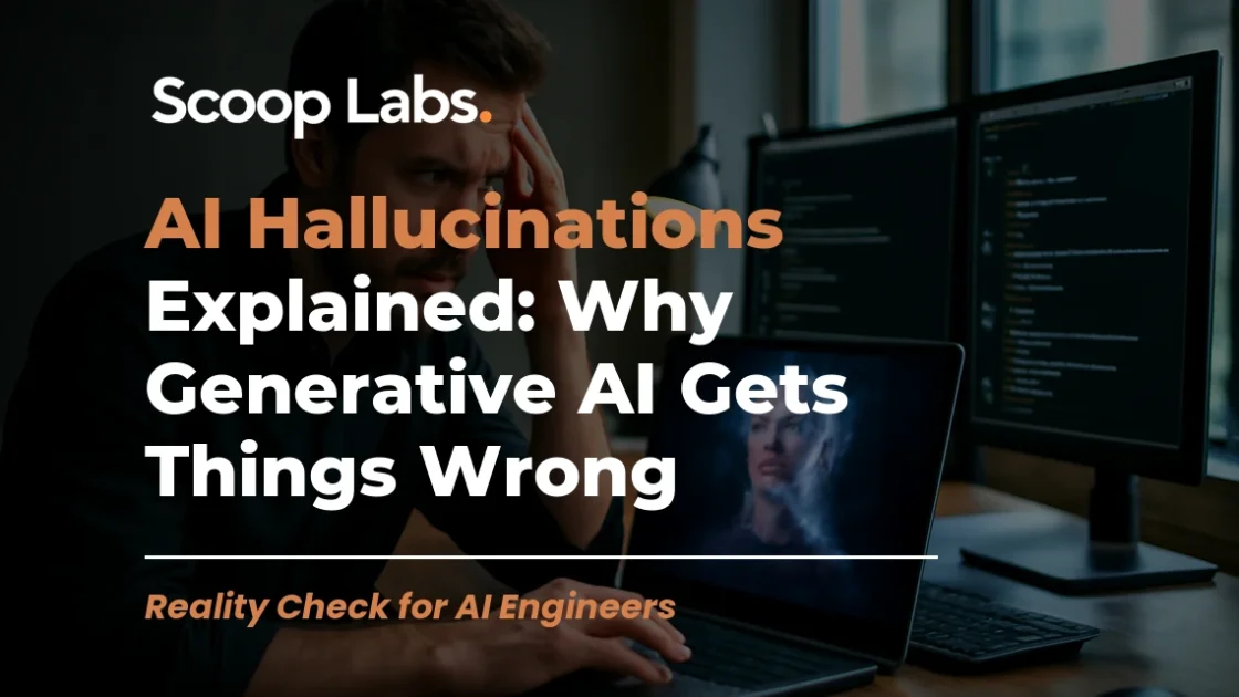 AI Hallucinations Explained: Why Generative AI Gets Things Wrong