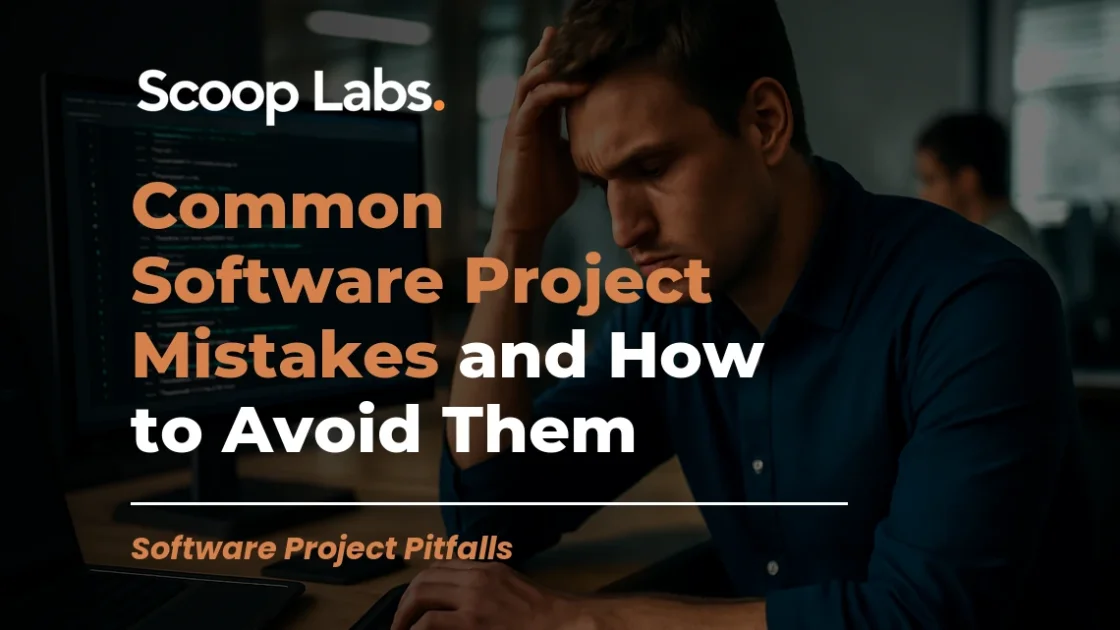 Common Software Project Mistakes and How to Avoid Them
